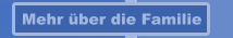 Mehr über die Familie